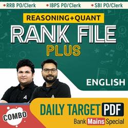 RANK FILE PLUS (REASONING & QUANT) - A Daily Target PDF for Bank Exams Mains Special.(English Medium) By Adda 247