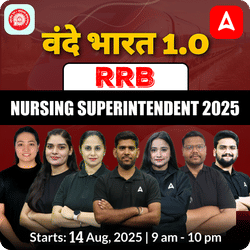 वंदे भारत XPRESS RRB Nursing Superintendent 2025 | Live + Recorded Batch | Online Live Classes by Adda247