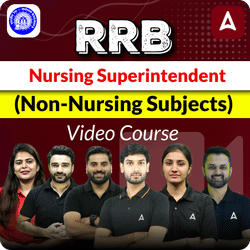 RRB Nursing Superintendent Non-Nursing Subjects | Hinglish | Video Course by Adda247