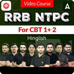 RRB NTPC for CBT 1+ 2 | Hinglish | Video Course by ADDA247