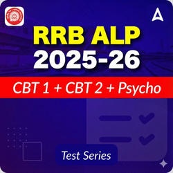RRB ALP (CBT 1 + CBT 2 + Psycho) 2025-26 Mock Test