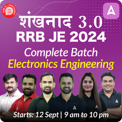 शंखनाद 3.0 - RRB JE Electronics (CBT 1 + 2) Complete New Batch for 2024 | Test Series | Hinglish | Online Live Classes by Adda 247