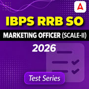 IBPS RRB SO Marketing Officer Scale-II Mock Test Series