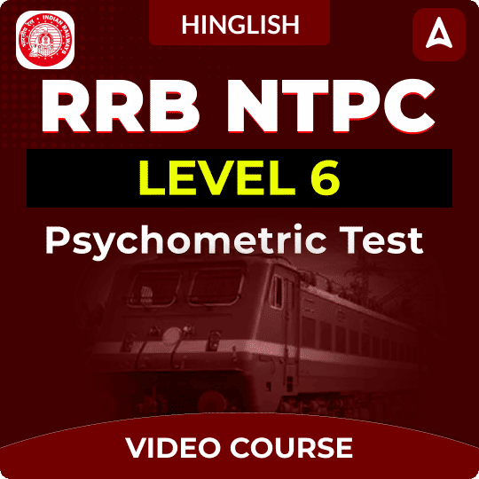 RRB NTPC Level 6 - Psychometric Test | Video Course by Adda247