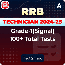 RRB Technician Grade-1 (Signal) 2024-25 Mock Test Series, Complete English Online Test Series 2024-25 by Adda247