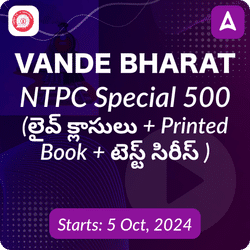 Vande Bharat Special 500 NTPC Batch I Complete (CBT1 + CBT2) Preparation in Telugu | Online Live Classes by Adda 247