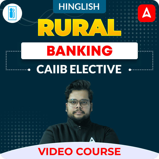RURAL BANKING | CAIIB ELECTIVE | Video Course by Adda247