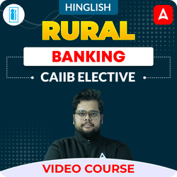 RURAL BANKING | CAIIB ELECTIVE | Video Course by Adda247