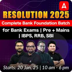 Resolution 2025 Complete Bank Foundation Batch for Bank Exams | Pre + Mains | IBPS, RRB, SBI | Online Live Classes by Adda 247