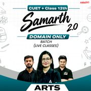 CUET + Class 12th Samarth 2.0 Arts Domain Batch | Arts Domain Live Classes By Adda247