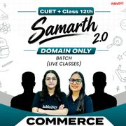 CUET + Class 12th Samarth 2.0 Commerce Domain Batch | Commerce Domain Live Classes By Adda247