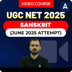 UGC NET 2025 | SANSKRIT (JUNE 2025 ATTEMPT) | Video Course by ADDA247