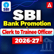 SBI Bank Promotion Clerk to Trainee Officer 2026-27 Mock Test Series