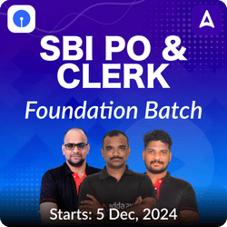 SBI PO & Clerk (Pre + Mains) Foundation 2024-25 Complete Batch | Online Live Classes by Adda 247