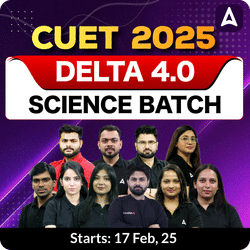 CUET 2025- DELTA 4.0 Batch- Science | CUET UG Online Coaching by Adda247