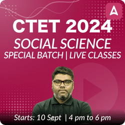 CTET 2024 | SOCIAL SCIENCE | SPECIAL BATCH | Online Live Classes by Adda 247