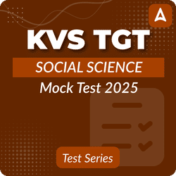 KVS TGT SOCIAL SCIENCE Mock Test 2025