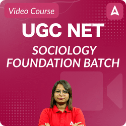 UGC NET SOCIOLOGY FOUNDATION BATCH | Video Course by Adda247