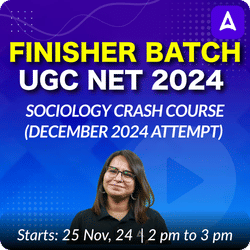 FINISHER BATCH | UGC NET 2024 SOCIOLOGY CRASH COURSE (DECEMBER 2024 ATTEMPT) | ONLINE LIVE CLASSES BY ADDA 247