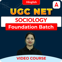 UGC NET SOCIOLOGY | Foundation Batch | Video Course by ADDA247
