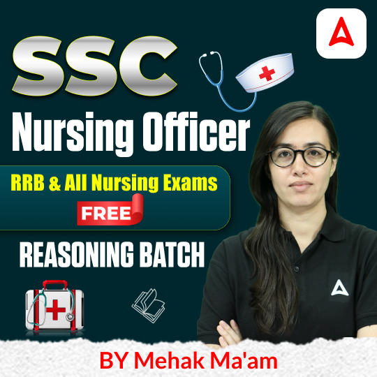 SSC Nursing Officer, RRB & All Nursing Exams Free Reasoning Batch