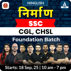 Nirmaan - निर्माण Foundation Batch For SSC CGL, CHSL 2026 Exams with Test Series and Ebook | Hinglish | Online Live Classes By Adda247