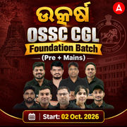 OSSC CGL Prelims + Mains Foundation | Online Live Classes by Adda 247
