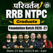 RRB NTPC Graduate 2026 - 27 - परिवर्तन Foundation Batch with Test Series and eBook | Hinglish