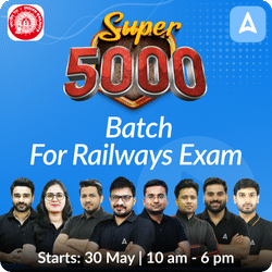 Super 5000 Batch for Railways Exam 2024 (RPF Constable & SI, NTPC(CBT 1+ 2) and Group D | Online Live Classes by Adda 247