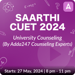 Saarthi - CUET 2024 University Counseling (By Adda247 Counseling Experts)