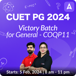 CUET PG 2024 Victory Batch for General {COQP11} Exam Preparation | CUET PG Online Coaching by Adda247