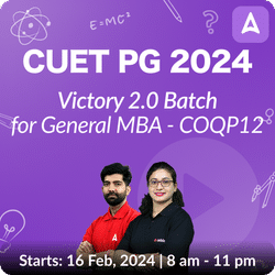 CUET PG 2024 Victory 2.0 Batch for General (MBA etc) {COQP12} Exam Preparation | CUET PG Online Coaching by Adda247