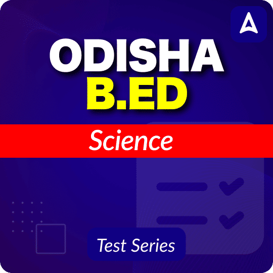 Odisha B.Ed Science Mock Test 2025