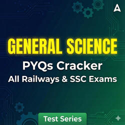 General Science PYQs Cracker for all Railways & SSC Exams