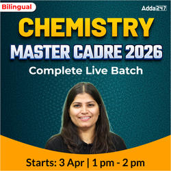 Chemistry Matser CADRE 2026 Complete Live Batch | Bilingual | Online Live Classes by Adda 247