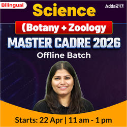 Science ( Botany + Zoology ) MASTER CADRE 2026 Offline Batch | Bilingual | by Adda 247