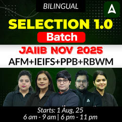 Selection 1.0 Batch | JAIIB NOV 2025 | AFM+IEIFS+PPB+RBWM | Bilingual | Online Live Classes by Adda 247