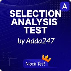 Selection Analysis Test by Adda247