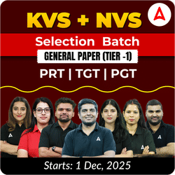 KVS + NVS | Selection Batch | General Paper (Tier -1) PRT | TGT | PGT 2025-26 | Online Live Classes by Adda247