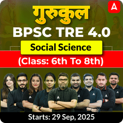 गुरुकुल | BPSC TRE 4.0 Social Science (Class: 6th to 8th) Complete Batch 2025 | Online Live Classes by Adda 247