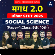 मगध 2.0 | Bihar STET 2025 | Social Science (Paper-1 Class: 9th, 10th) Complete Batch | Online Live + Recorded Classes by Adda 247