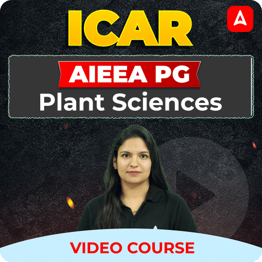 ICAR AIEEA PG Plant Sciences  | Complete Video Course By Adda247