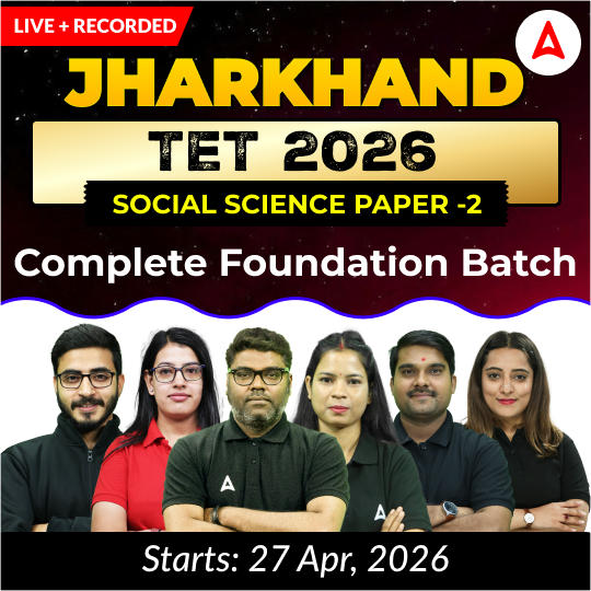 Jharkhand TET 2026 | Social Science Paper -2 | Complete Foundation Batch  | Online Live + Recorded Classes by Adda247