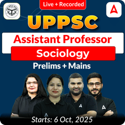 UPPSC Assistant Professor Sociology Prelims + Mains  Complete Foundation Batch 2025 | Online Live + Recorded Classes by Adda 247
