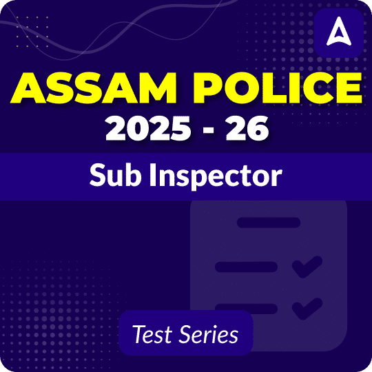 Assam Police SI Mock Test 2025 - 26