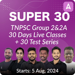 Super 30 | TNPSC Group 2&2A 30 Days Live Classes + 30 Test Series | Online Live Classes by Adda 247