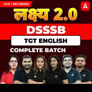 लक्ष्य 2.0 | DSSSB English TGT Complete Batch 2025 | Online Live + Recorded Classes With Test Series by Adda247