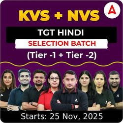 KVS + NVS | Selection Batch | Hindi TGT (Tier -1 + Tier -2) 2025-26 | Online Live Classes by Adda247