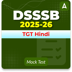 DSSSB TGT Hindi Mock Test 2025-26
