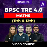 BPSC TRE 4.0 | MATHS (11th & 12th) | Complete Video Course by Adda247